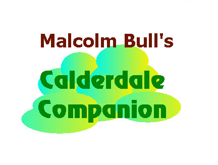 Click HERE to visit Malcolm Bull's Calderdale Companion